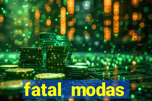 fatal modas barreiras bahia